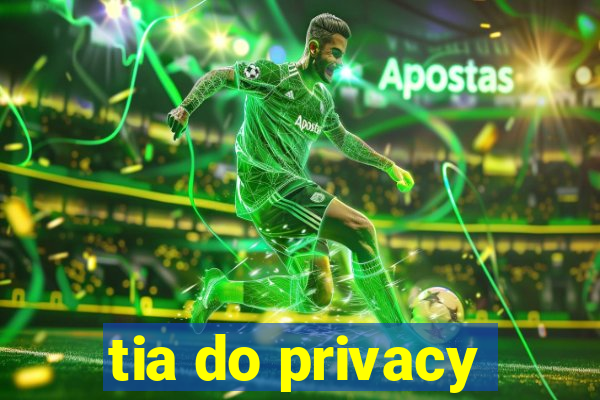 tia do privacy